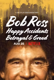 Bob Ross: Happy Accidents, Betrayal & Greed