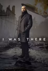 I Was There