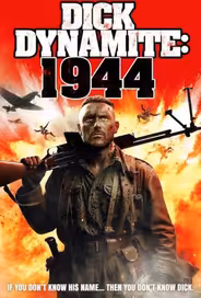 Дик Динамит:1944