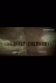 Чернобыль: жизнь после